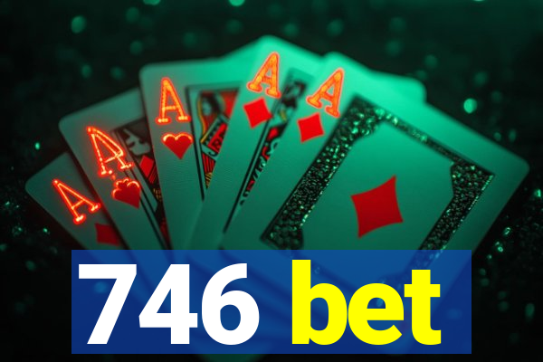 746 bet